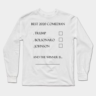 Best 2020 politician comedian Long Sleeve T-Shirt